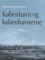 København og københavnerne - Johan Jørgensen Jomtou