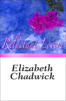 Reluctant Lovers - Elizabeth Chadwick