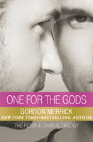 One for the Gods - Gordon Merrick