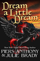 Dream a Little Dream - Julie Brady, Piers Anthony
