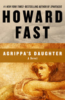 Agrippa's Daughter: A Novel - Howard Fast