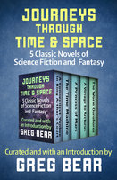 Journeys Through Time & Space: 5 Classic Novels of Science Fiction and Fantasy - Edgar Rice Burroughs, Mark Twain, David Lindsay, H. G. Wells, E. R. Eddison