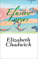 Elusive Lovers - Elizabeth Chadwick