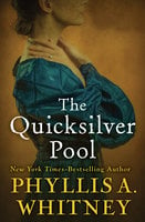 The Quicksilver Pool - Phyllis A. Whitney