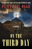 On the Third Day: A Novel - Piers Paul Read