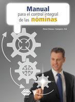 Manual para el control integral de las nóminas 2020 - José Pérez Chávez, Raymundo Fol Olguín