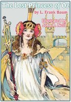 The Illustrated Lost Princess of Oz - L. Frank Baum