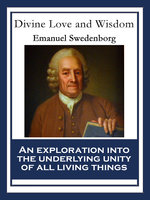 Divine Love and Wisdom: With linked Table of Contents - Emanuel Swedenborg