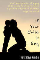 If Your Child Is Gay - Steven F Kindle