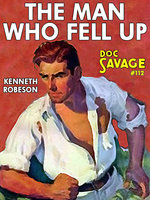 The Man Who Fell Up - Kenneth Robeson