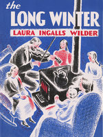 The Long Winter: The Long Winter - Laura Ingalls Wilder