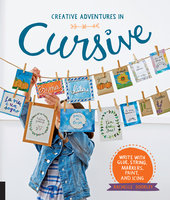 Creative Adventures in Cursive: Write with glue, string, markers, paint, and icing! - Rachelle Doorley
