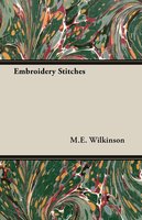 Embroidery Stitches - M. E. Wilkinson