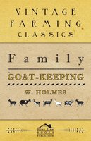 Family Goat-Keeping - W. Holmes