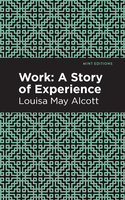 Work: A Story of Experience - Louisa May Alcott