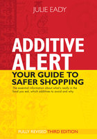 Additive Alert: Your Guide to Safer Shopping - Julie Eady