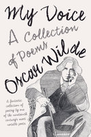 My Voice - A Collection of Poems - Oscar Wilde
