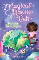 Magical Rescue Vets: Jade the Gem Dragon - Melody Lockhart