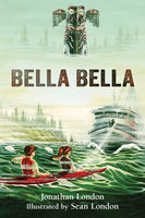 Bella Bella - Jonathan London