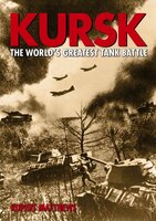 Kursk: The World's Greatest Tank Battle - Rupert Matthews
