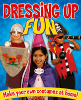 Dressing Up Fun: Make your own costumes at home! - Rebekah Joy Shirley