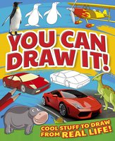 You Can Draw It!: Cool Stuff To Draw From Real Life! - Lisa Miles, Trevor Cook