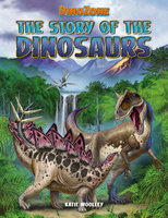 DinoZone: The Story of the Dinosaurs - Katie Woolley