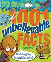 1001 Unbelievable Facts - Helen Otway
