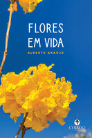 Flores em vida - Alberto Araújo