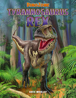 DinoZone: Tyrannosaurus Rex - Katie Woolley