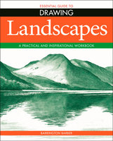 Essential Guide to Drawing: Landscapes - Barrington Barber