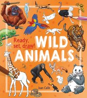 Ready, Set, Draw! Wild Animals - Juan Calle