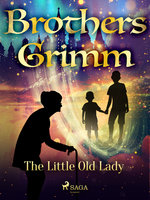 The Little Old Lady - Brothers Grimm