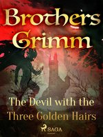 The Devil with the Three Golden Hairs - Brothers Grimm
