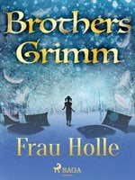 Frau Holle - Brothers Grimm