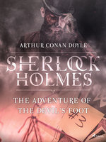 The Adventure of the Devil's Foot - Arthur Conan Doyle