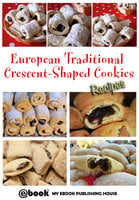 European Traditional Crescent-Shaped Cookies - Recipes - My Ebook Publishing House