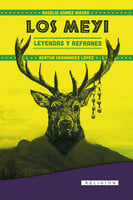 Los Meyi. Leyendas y Refranes - Rogelio Gu00f3mez; Bertha