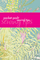 Pocket Posh Sewing Tips - Jayne Davis, Jodie Davis