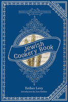 Jewish Cookery Book: On Principles of Economy - Esther Levy