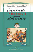 Conversando intimamente con los adolescentes - Laura Elena Alvaré Alvaré
