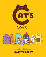 Cat's Cafe: A Comics Collection - Gwen Tarpley