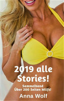 2019 alle Stories!: Sammelband - Anna Wolf