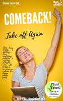 Comeback! Take off Again: Stop fears doubts & sabotage, learn mindfulness potential & resilience, strengthen your self-confidence, use crises as a chance for change, achieve goals - Simone Janson