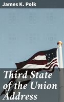 Third State of the Union Address - James K. Polk