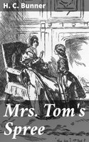 Mrs. Tom's Spree - H. C. Bunner
