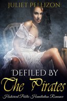 Defiled By The Pirates - Juliet Pellizon