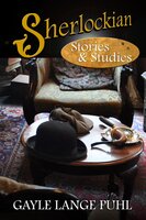 Sherlockian Stories and Studies - Gayle Lange Puhl