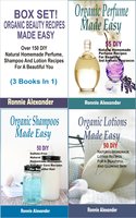Box set Organic Beauty Recipes Made Easy: Over 150 DIY Natural Homemade Perfume, Shampoo And Lotion Recipes For A Beautiful You (3 Books In 1) - Ronnie Alexander