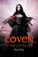 Coven: The Scrolls of the Four Winds - Diane Wing